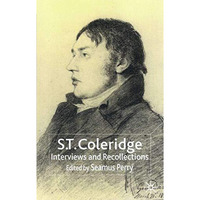 S.T. Coleridge: Interviews and Recollections [Hardcover]