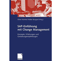 SAP-Einf?hrung mit Change Management: Konzepte, Erfahrungen und Gestaltungsempfe [Paperback]