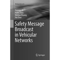 Safety Message Broadcast in Vehicular Networks [Paperback]