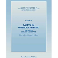 Safety in Offshore Drilling: The Role of Shallow Gas Surveys, Proceedings of an  [Paperback]