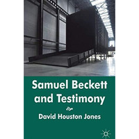 Samuel Beckett and Testimony [Hardcover]