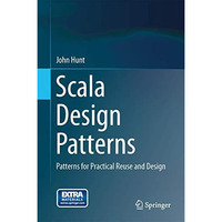 Scala Design Patterns: Patterns for Practical Reuse and Design [Hardcover]