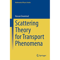 Scattering Theory for Transport Phenomena [Hardcover]