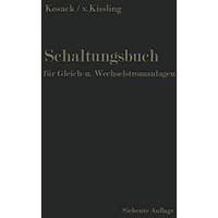 Schaltungsbuch f?r Gleich- und Wechselstromanlagen: Generatoren, Motoren und Tra [Paperback]