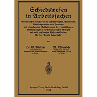 Schiedswesen in Arbeitssachen: Ausf?hrlicher Leitfaden f?r Schiedsrichter, G?tes [Paperback]