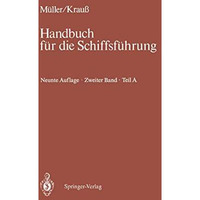 Schiffahrtsrecht und Man?vrieren: Teil A Schiffahrtsrecht I, Man?vrieren [Hardcover]