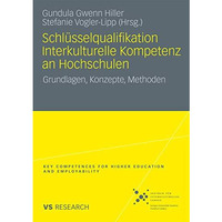 Schl?sselqualifikation Interkulturelle Kompetenz an Hochschulen: Grundlagen, Kon [Paperback]