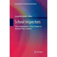 School Inspectors: Policy Implementers, Policy Shapers in National Policy Contex [Paperback]