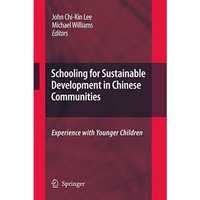 Schooling for Sustainable Development in Chinese Communities: Experience with Yo [Hardcover]