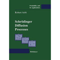 Schr?dinger Diffusion Processes [Paperback]