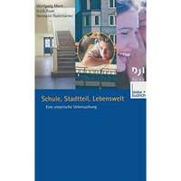 Schule, Stadtteil, Lebenswelt: Eine empirische Untersuchung [Paperback]