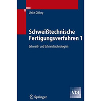 Schwei?technische Fertigungsverfahren 1: Schwei?- und Schneidtechnologien [Paperback]