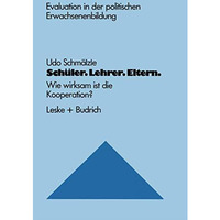 Sch?ler. Lehrer. Eltern.: Wie wirksam ist die Kooperation? [Paperback]