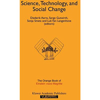 Science, Technology, and Social Change: The Orange Book of Einstein Meets Magri [Paperback]