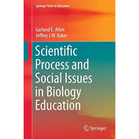 Scientific Process and Social Issues in Biology Education [Paperback]