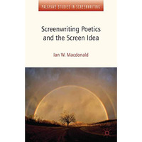 Screenwriting Poetics and the Screen Idea [Paperback]