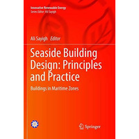 Seaside Building Design: Principles and Practice: Buildings in Maritime Zones [Paperback]