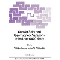 Secular Solar and Geomagnetic Variations in the Last 10,000 Years [Paperback]