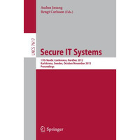 Secure IT Systems: 17th Nordic Conference, NordSec 2012, Karlskrona, Sweden, Oct [Paperback]