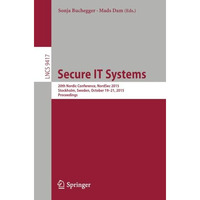 Secure IT Systems: 20th Nordic Conference, NordSec 2015, Stockholm, Sweden, Octo [Paperback]