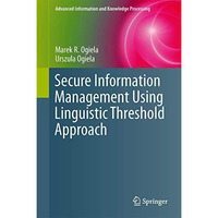 Secure Information Management Using Linguistic Threshold Approach [Hardcover]