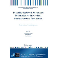 Security-Related Advanced Technologies in Critical Infrastructure Protection: Th [Paperback]