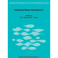 Sediment/Water Interactions: Proceedings of the Fifth International Symposium [Hardcover]