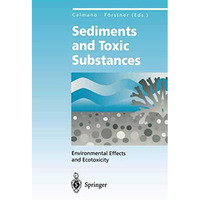 Sediments and Toxic Substances: Environmental Effects and Ecotoxicity [Paperback]