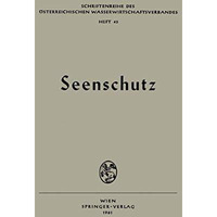 Seenschutz: Ergebnisse und Probleme aufgezeigt bei der Seenschutztagung 1961 in  [Paperback]