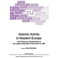 Seismic Activity in Western Europe: with Particular Consideration to the Li?ge E [Paperback]