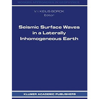 Seismic Surface Waves in a Laterally Inhomogeneous Earth [Paperback]