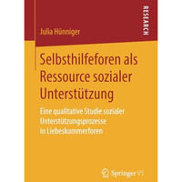 Selbsthilfeforen als Ressource sozialer Unterst?tzung: Eine qualitative Studie s [Paperback]