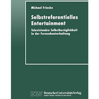 Selbstreferentielles Entertainment: Television?re Selbstbez?glichkeit in der Fer [Paperback]