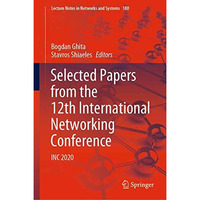 Selected Papers from the 12th International Networking Conference: INC 2020 [Hardcover]