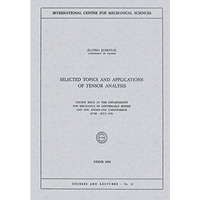 Selected Topics and Applications of Tensor Analysis: Course Held at the Departme [Paperback]