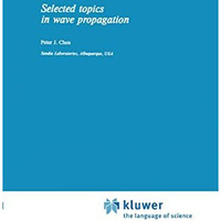 Selected Topics in Wave Propagation [Hardcover]