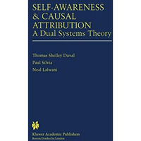 Self-Awareness & Causal Attribution: A Dual Systems Theory [Hardcover]