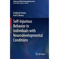 Self-Injurious Behavior in Individuals with Neurodevelopmental Conditions [Paperback]