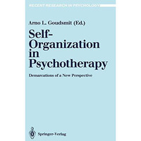 Self-Organization in Psychotherapy: Demarcations of a New Perspective [Paperback]