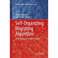 Self-Organizing Migrating Algorithm: Methodology and Implementation [Paperback]