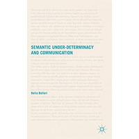 Semantic Under-determinacy and Communication [Hardcover]