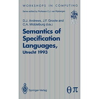 Semantics of Specification Languages (SoSL): Proceedings of the International Wo [Paperback]