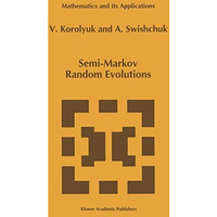 Semi-Markov Random Evolutions [Hardcover]