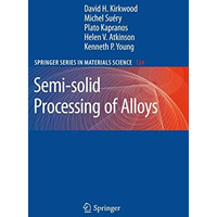 Semi-solid Processing of Alloys [Paperback]