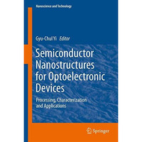 Semiconductor Nanostructures for Optoelectronic Devices: Processing, Characteriz [Paperback]