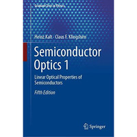 Semiconductor Optics 1: Linear Optical Properties of Semiconductors [Hardcover]