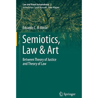 Semiotics, Law & Art: Between Theory of Justice and Theory of Law [Hardcover]