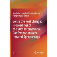 Sense the Real Change: Proceedings of the 20th International Conference on Near  [Paperback]