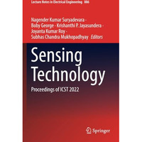 Sensing Technology: Proceedings of ICST 2022 [Paperback]