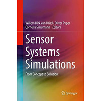 Sensor Systems Simulations: From Concept to Solution [Hardcover]